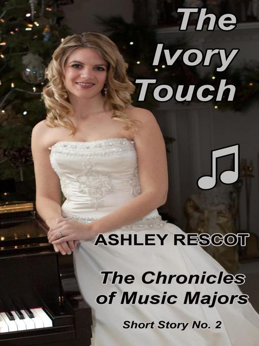 Title details for The Ivory Touch by Ashley Rescot - Available
